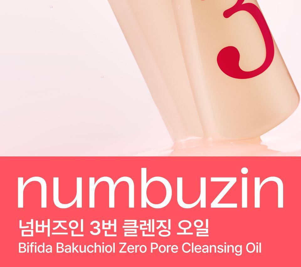 卸妝同時毛孔管理～韓國 numbuzin No.3 Bifida Bakuchiol Zero Pore Cleansing Oil 雙歧桿菌 補骨脂酚零毛孔深層卸妝油 200ml